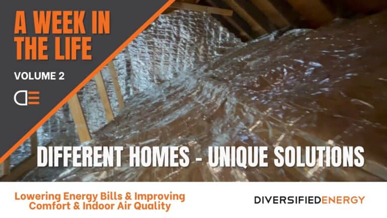 Video: A Week In The Life Volume 2: Different Homes - Unique Solutions 2 In volume 2 of A Week In The Life, we follow Diversified Energy owner, Jeff Haag, as he visits multiple client projects. As you can see in the video, every project is custom tailored for each homeowner and home.